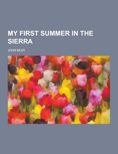 9781230358161: My First Summer in the Sierra