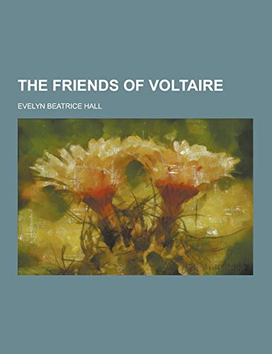 9781230362878: The Friends of Voltaire