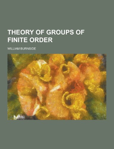 Imagen de archivo de Theory of Groups of Finite Order a la venta por Revaluation Books