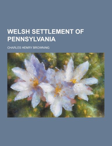 9781230364469: Welsh Settlement of Pennsylvania