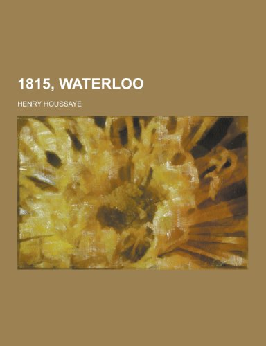 9781230364667: 1815, Waterloo
