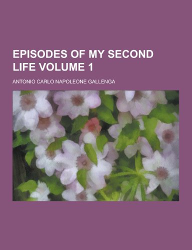 9781230367507: Episodes of My Second Life Volume 1