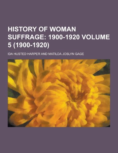 9781230368801: History of Woman Suffrage Volume 5 (1900-1920)