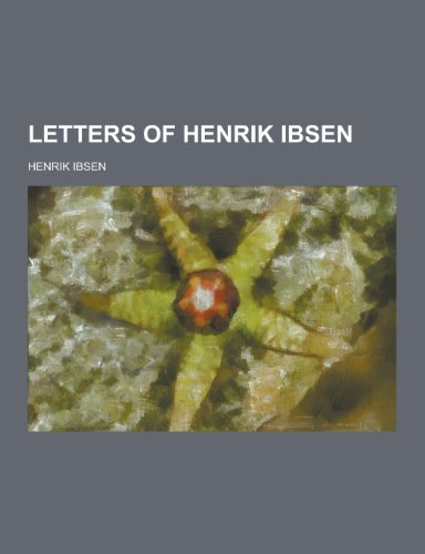 9781230369587: Letters of Henrik Ibsen