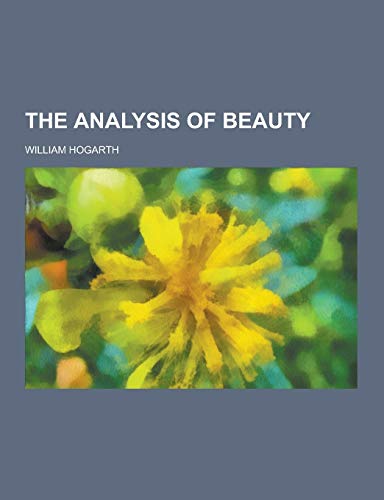 9781230385570: The Analysis of Beauty