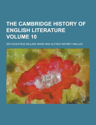 9781230385853: The Cambridge History of English Literature Volume 10