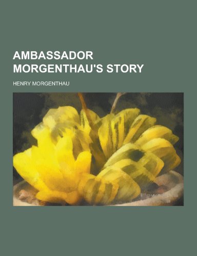 9781230390635: Ambassador Morgenthau's story