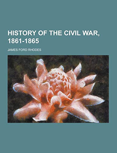 9781230394589: History of the Civil War, 1861-1865