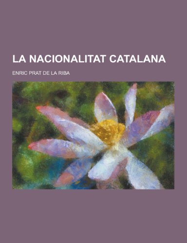 9781230395562: La Nacionalitat Catalana