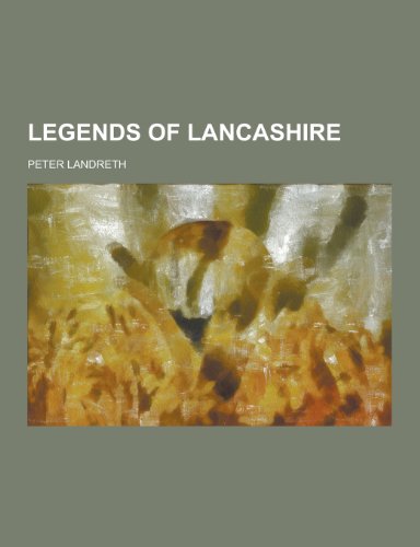 9781230395616: Legends of Lancashire