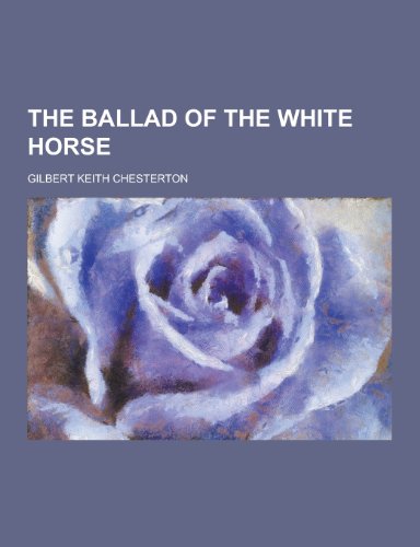 Imagen de archivo de The Ballad of the White Horse a la venta por ThriftBooks-Atlanta