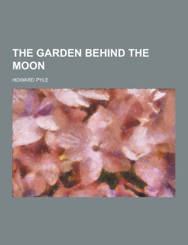 9781230407982: The Garden Behind the Moon