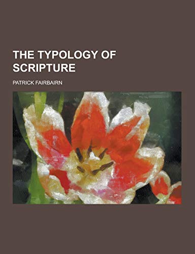 9781230424842: The Typology of Scripture
