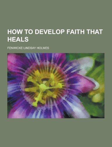 9781230428680: How to Develop Faith That Heals