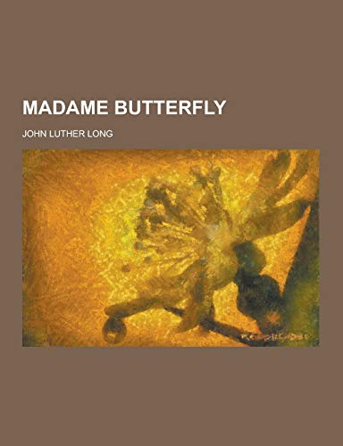 9781230429311: Madame Butterfly