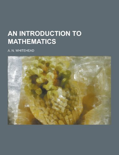 An Introduction to Mathematics - Whitehead, A. N.