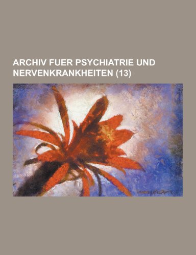 9781230437835: Archiv Fuer Psychiatrie Und Nervenkrankheiten (13)
