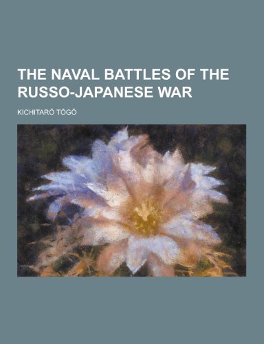 The Naval Battles of the Russo-Japanese War (Paperback) - Kichitar T G