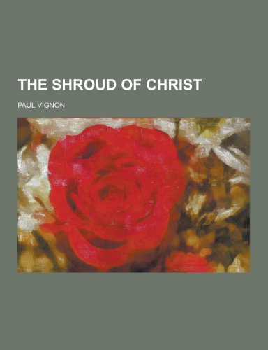 9781230441559: The Shroud of Christ