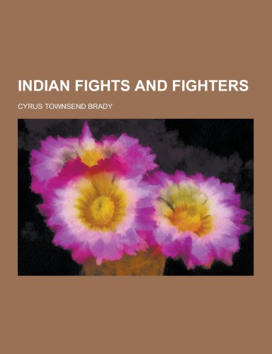 Imagen de archivo de Indian Fights and Fighters a la venta por Hawking Books