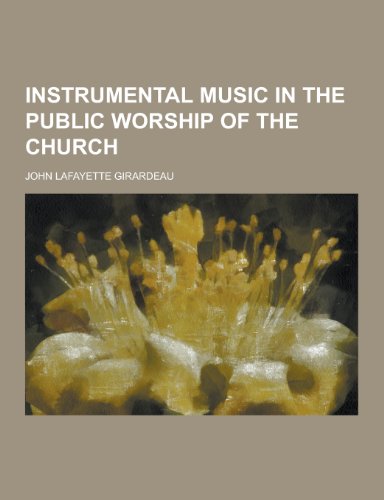 9781230443805: Instrumental Music in the Public Worship of the Church