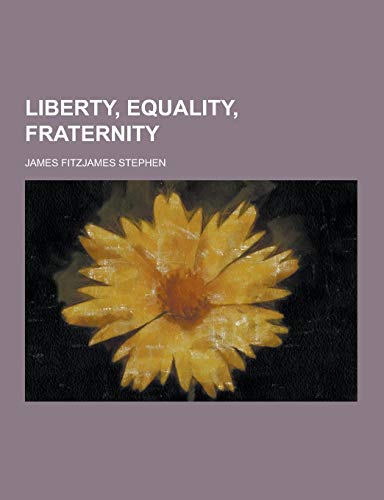 9781230451978: Liberty, Equality, Fraternity