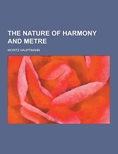 9781230452586: The Nature of Harmony and Metre