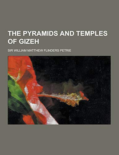 9781230453323: The Pyramids and Temples of Gizeh