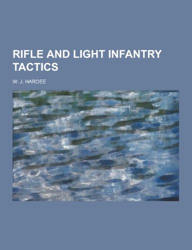 9781230453576: Rifle and Light Infantry Tactics