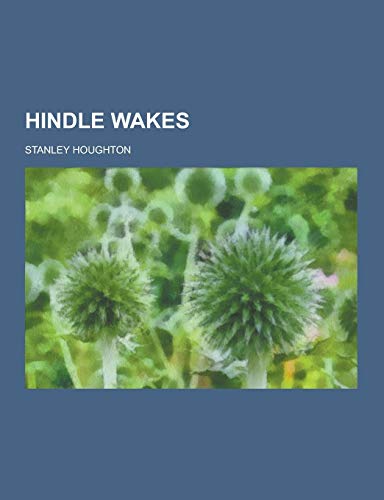 Imagen de archivo de Hindle Wakes a la venta por HPB-Emerald