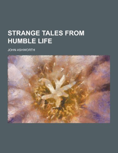 Beispielbild fr Strange Tales from Humble Life zum Verkauf von WorldofBooks