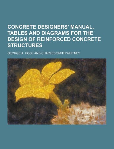 9781230462172: Concrete Designers' Manual, Tables and Diagrams for the Design of Reinforced Concrete Structures