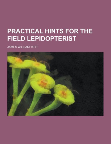 9781230466194: Practical Hints for the Field Lepidopterist