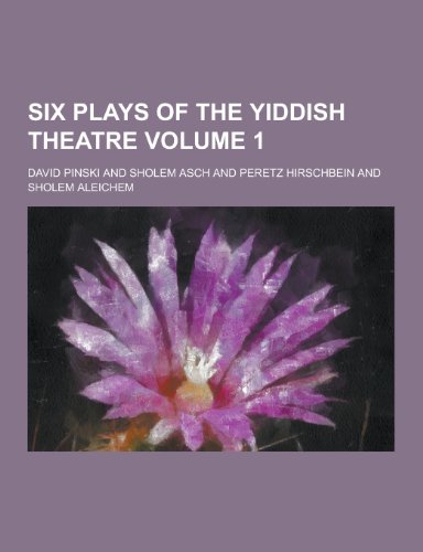 9781230466651: Six Plays of the Yiddish Theatre Volume 1