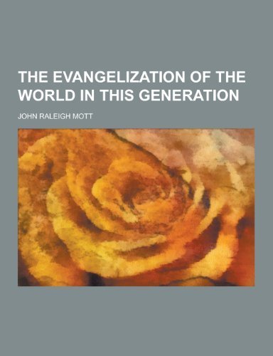 9781230467719: The Evangelization of the World in This Generation