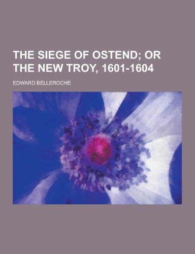 9781230468532: The Siege of Ostend