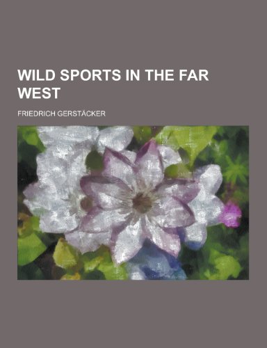 9781230469201: Wild Sports in the Far West