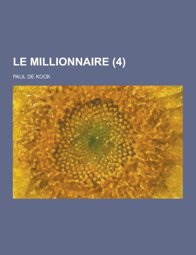 9781230470429: Le Millionnaire (4) (French Edition)