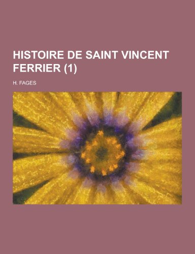 9781230470672: Histoire de Saint Vincent Ferrier (1)