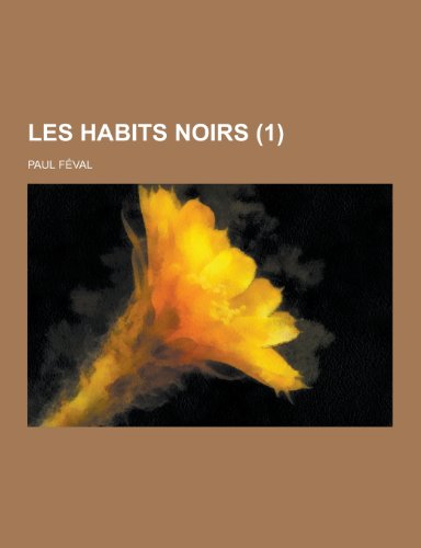 9781230472416: Les Habits Noirs (1)