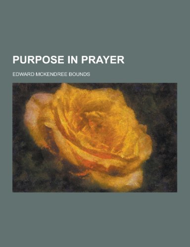 9781230472638: Purpose in Prayer