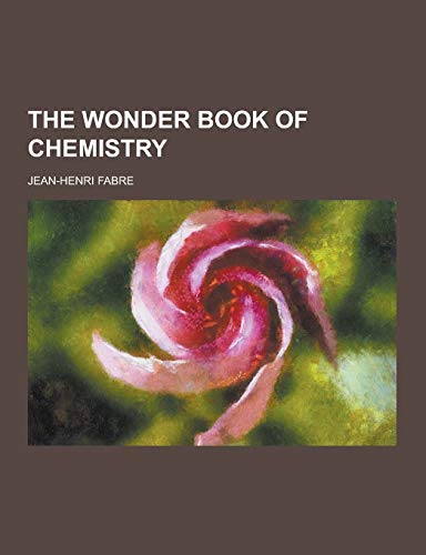 9781230474397: The Wonder Book of Chemistry