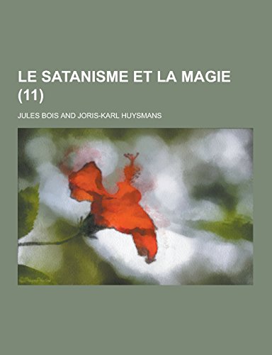 9781230737324: Le Satanisme Et La Magie (11 )