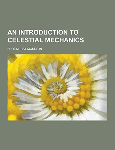9781230859828: An Introduction to Celestial Mechanics