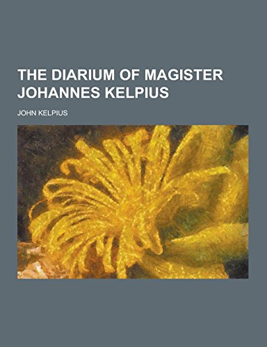 9781230860398: The Diarium of Magister Johannes Kelpius