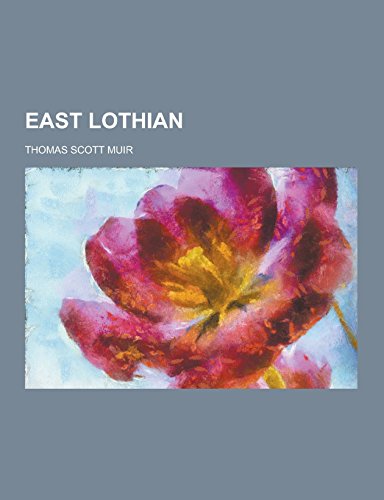 9781230861159: East Lothian