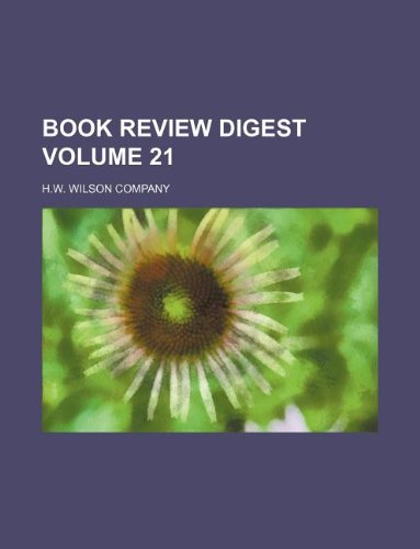 Book Review Digest Volume 21 (9781231001158) by H.W. Wilson Company