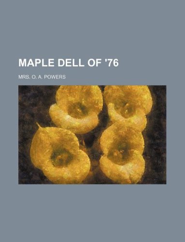 9781231002834: Maple Dell of '76