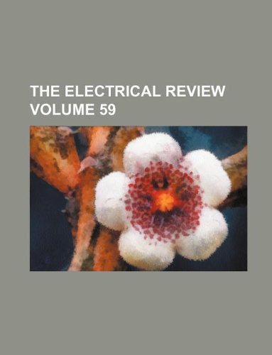 9781231015049: The Electrical review Volume 59