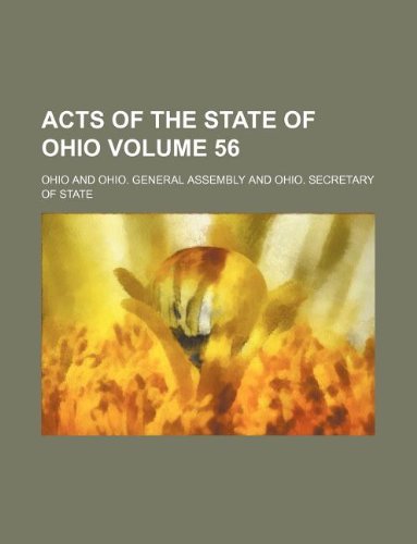 Acts of the State of Ohio Volume 56 (9781231031322) by Ohio